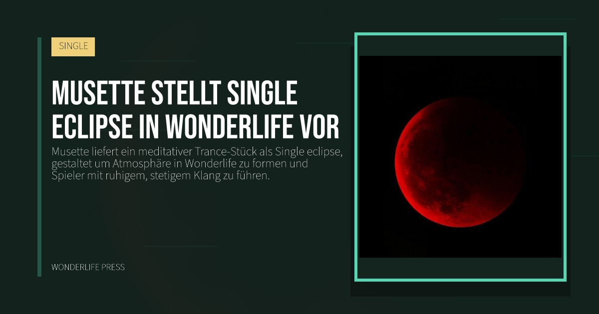 Wonderlife Press: Musette stellt Single eclipse in Wonderlife vor. Veröffentlichungscover. SINGLE.
