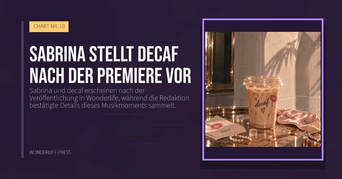 Wonderlife Press: Sabrina stellt decaf nach der Premiere vor. Veröffentlichungscover. CHART NR. 10.