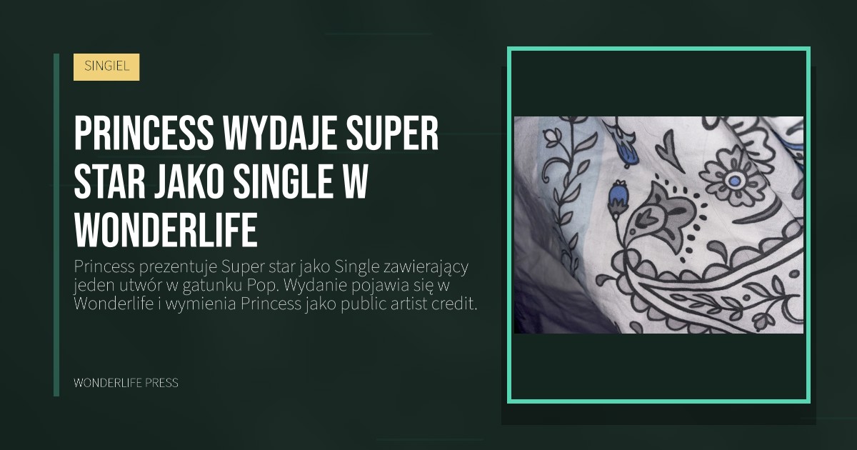 Wonderlife Press: Princess wydaje Super star jako Single w Wonderlife. okładka wydawnictwa. SINGIEL.