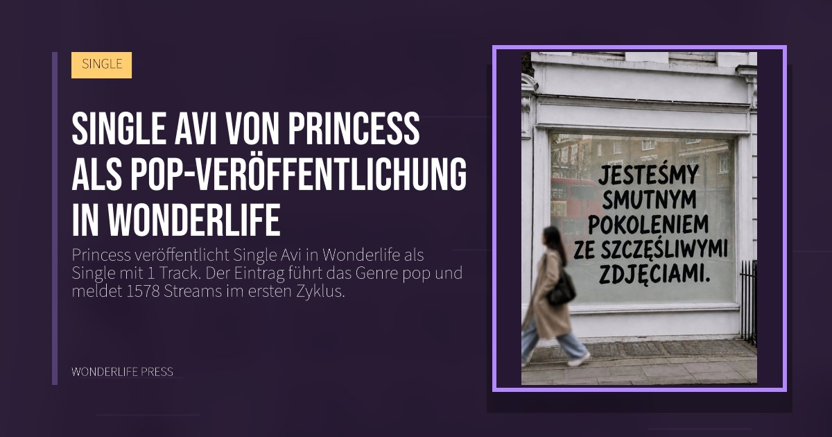 Wonderlife Press: Single Avi von Princess als pop-veröffentlichung in Wonderlife. Veröffentlichungscover. SINGLE.