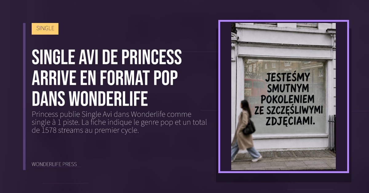Wonderlife Press: Single Avi de Princess arrive en format pop dans Wonderlife. pochette de la sortie. SINGLE.