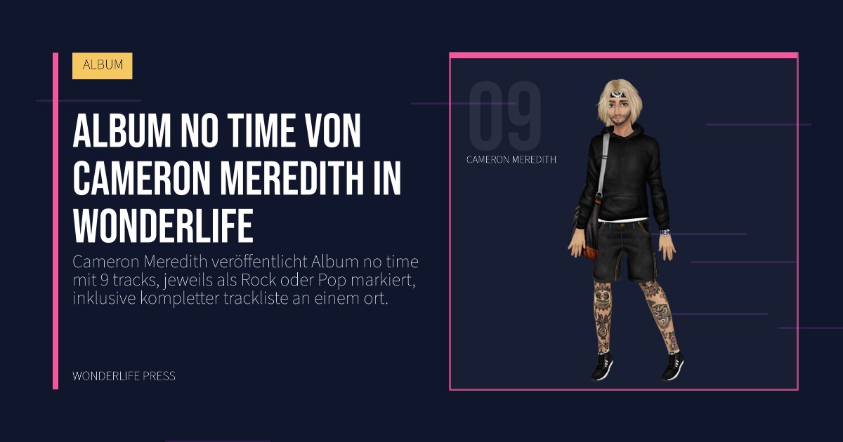Wonderlife Press: Album no time von Cameron Meredith in Wonderlife. Künstlerporträt. ALBUM.