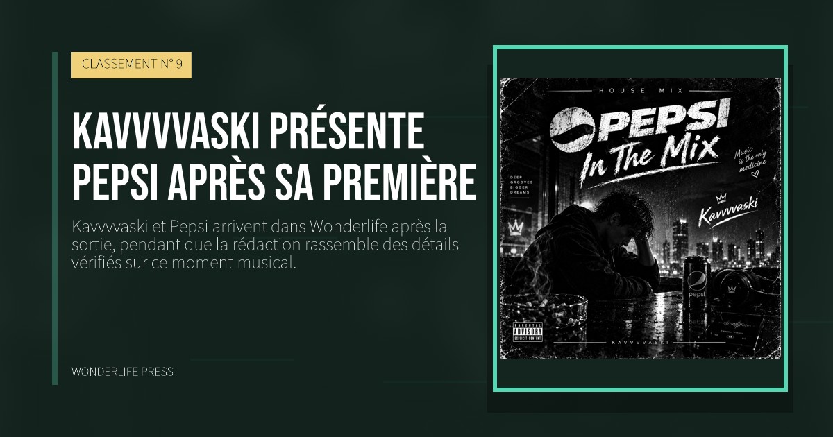 Wonderlife Press: Kavvvvaski présente Pepsi après sa première. pochette de la sortie. CLASSEMENT N° 9.