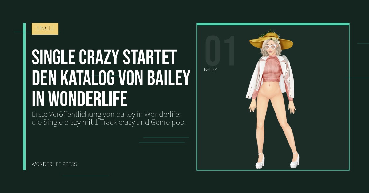 Wonderlife Press: Single crazy startet den Katalog von bailey in Wonderlife. Künstlerporträt. SINGLE.