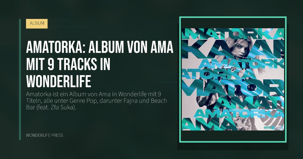 Wonderlife Press: Amatorka: album von Ama mit 9 tracks in Wonderlife. Veröffentlichungscover. ALBUM.