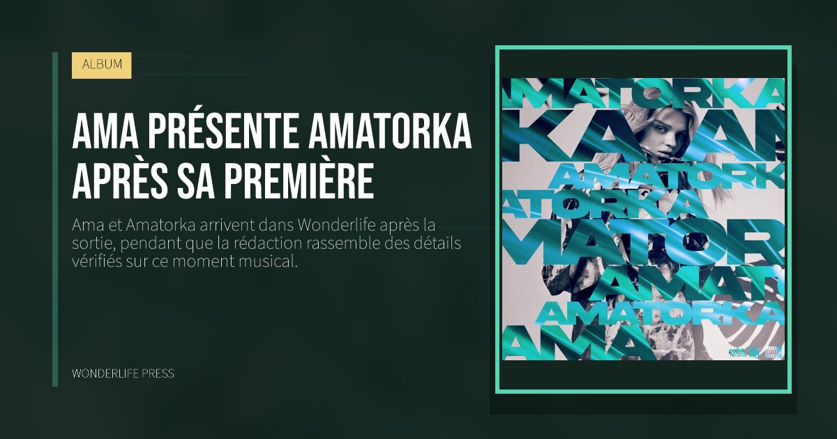 Wonderlife Press: Ama présente Amatorka après sa première. pochette de la sortie. ALBUM.