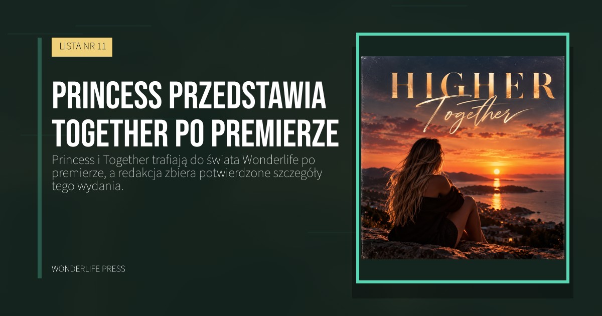 Wonderlife Press: Princess przedstawia Together po premierze. okładka wydawnictwa. LISTA NR 11.
