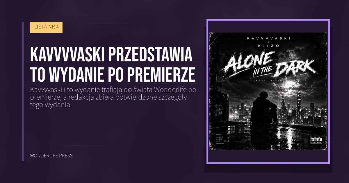 Wonderlife Press: Kavvvvaski przedstawia to wydanie po premierze. okładka wydawnictwa. LISTA NR 4.