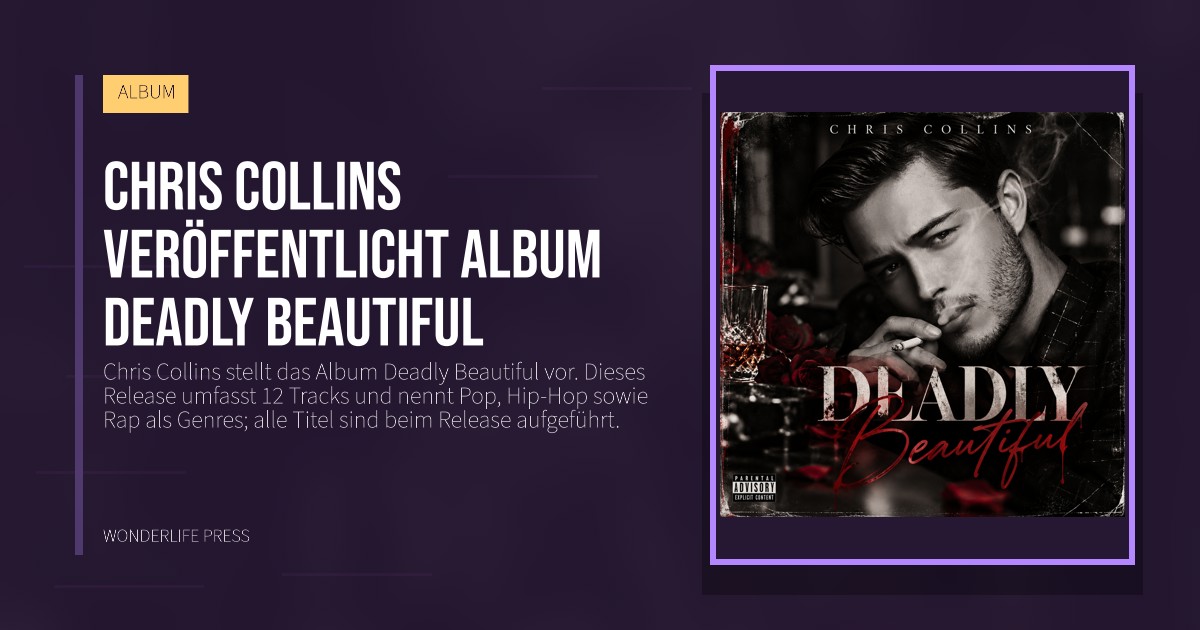 Wonderlife Press: Chris Collins veröffentlicht album Deadly Beautiful. Veröffentlichungscover. ALBUM.