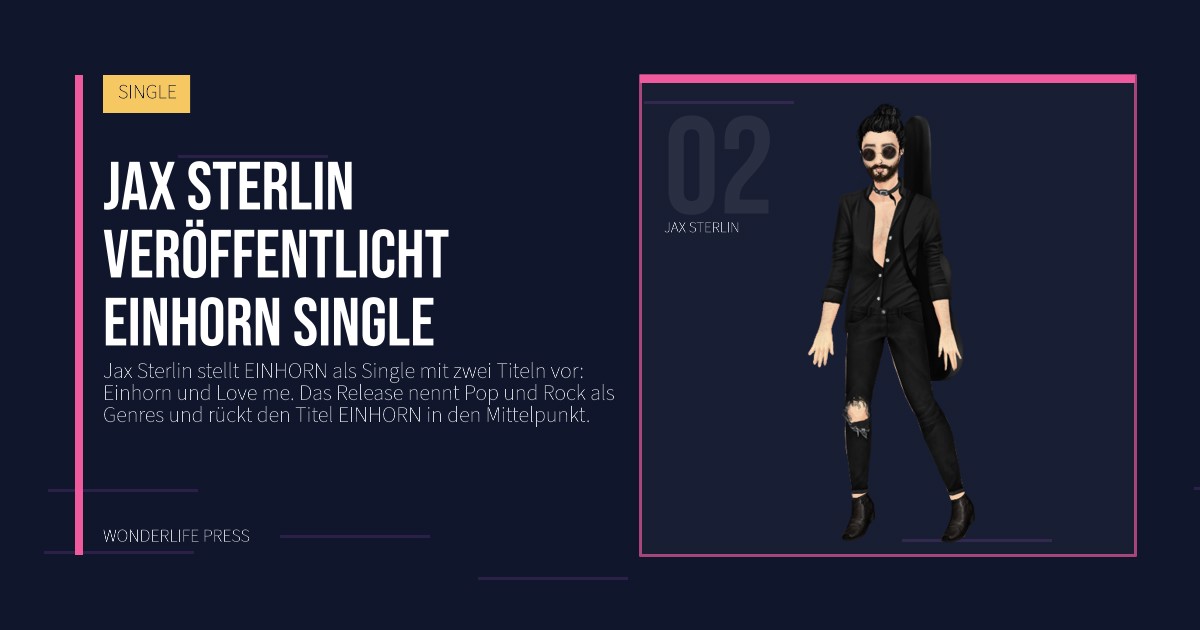 Wonderlife Press: Jax Sterlin veröffentlicht EINHORN Single. Künstlerporträt. SINGLE.