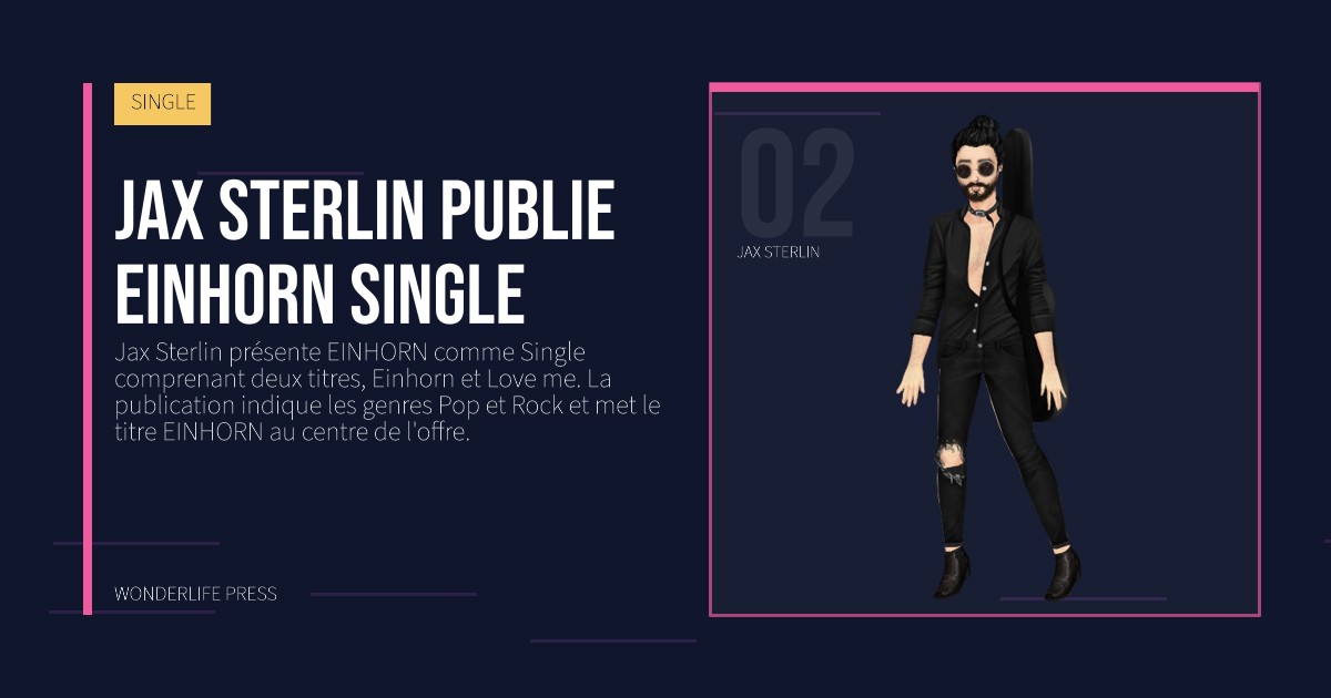 Wonderlife Press: Jax Sterlin publie EINHORN Single. portrait des artistes. SINGLE.