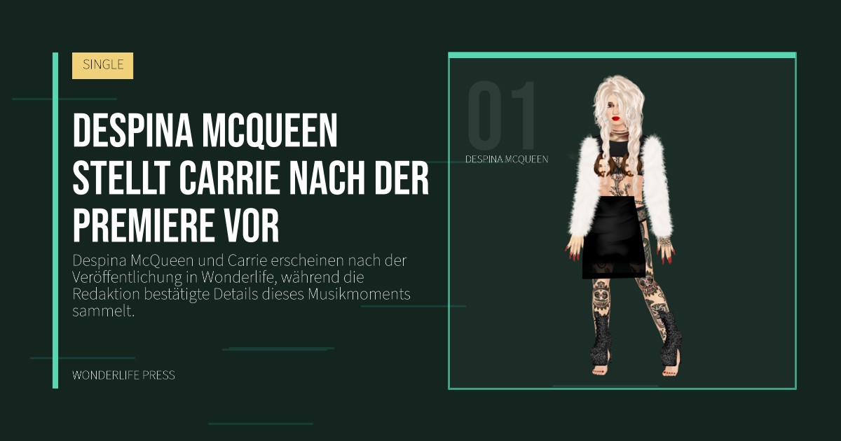 Wonderlife Press: Despina McQueen stellt Carrie nach der Premiere vor. Künstlerporträt. SINGLE.