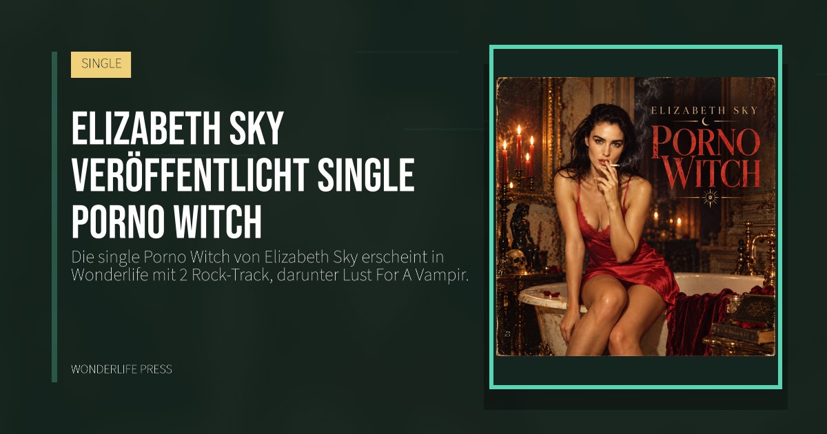 Wonderlife Press: Elizabeth Sky veröffentlicht single Porno Witch. Veröffentlichungscover. SINGLE.