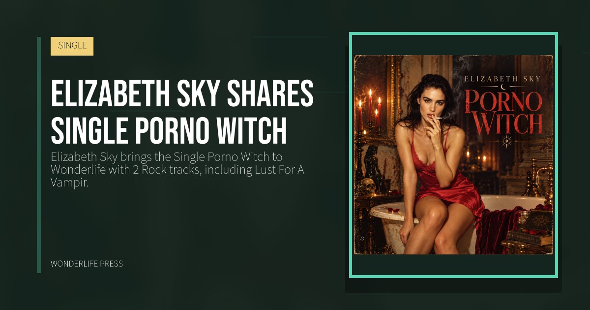 Wonderlife Press: Elizabeth Sky shares single Porno Witch. release artwork. SINGLE.