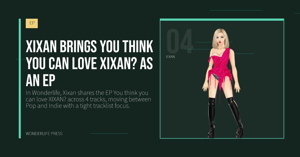Wonderlife Press: Xixan brings You think you can love XIXAN? as an EP. artist portrait. EP.