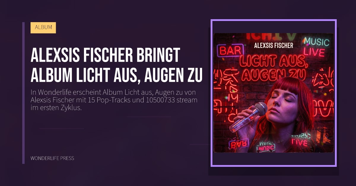 Wonderlife Press: Alexsis Fischer bringt album Licht aus, Augen zu. Veröffentlichungscover. ALBUM.