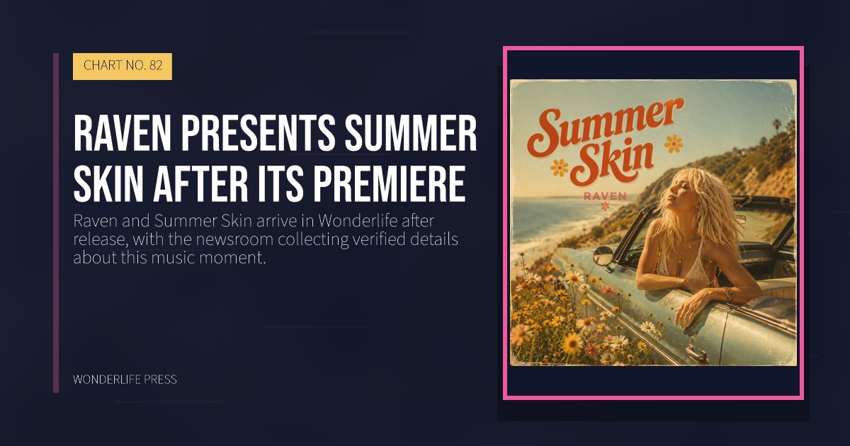 Wonderlife Press: Raven presents Summer Skin after its premiere. release artwork. CHART NO. 82.