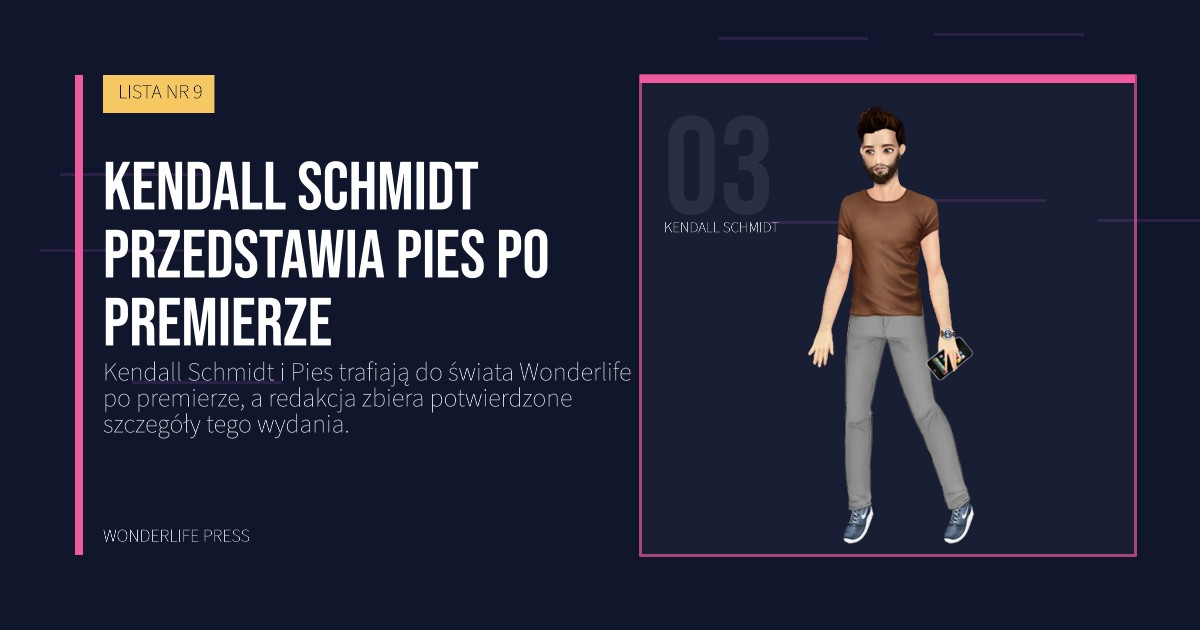 Wonderlife Press: Kendall Schmidt przedstawia Pies po premierze. portret artystów. LISTA NR 9.