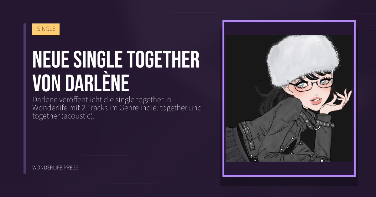 Wonderlife Press: Neue single together von Darlène. Veröffentlichungscover. SINGLE.